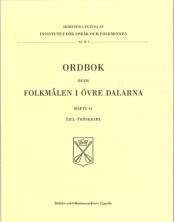 Ordbok över folkmålen i övre Dalarna. [Bd 5], Häfte 41, till-tröskkarl, Häftad