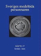bokomslag Sveriges medeltida personnamn : [ordbok. Förnamn,Bd 4].H. 17,Iordan-Iøøs