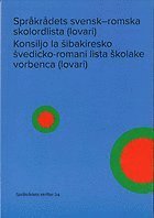 bokomslag Språkrådets svensk-romska skolordlista (lovari) / Konsiljo la sibakiresko svedicko-romani lista skolake vorbenca (lovari)