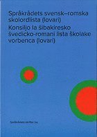 Språkrådets svensk–romska skolordlista (lovari) / Konsiljo la šibakiresko švedicko-romani lista školake vorbenca (lovari), Häftad