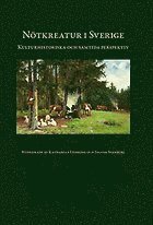 bokomslag Nötkreatur i Sverige : kulturhistoriska och samtida perspektiv