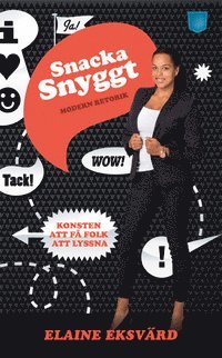 Elaine Eksvärd - Snacka snyggt : modern retorik, Pocket
