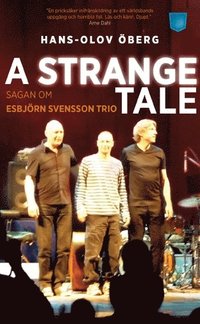 bokomslag A strange tale : sagan om Esbjörn Svensson Trio