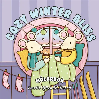 Emelie Lidehäll Öberg - Cozy Winter Bliss : Målarbok, Häftad