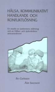 Hälsa, kommunikativt handlande och konfliktlösning : en studie av patientens ställning och av Hälso- och sjukvårdens ansvarsnämnd 1