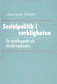 bokomslag Socialpolitik i verkligheten: De handikappade och försäkringskassan