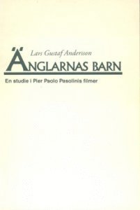 Änglarnas barn: En studie i Pier Paolo Pasolinis filmer 1