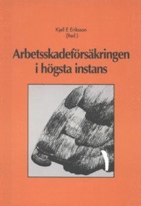 Arbetsskadeförsäkringen i högsta instans 1