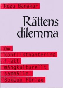 Rättens dilemma : om konflikthantering i ett mångkulturellt samhälle 1