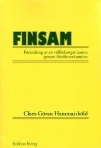 bokomslag FINSAM : förändring av en välfärdsorganisation genom försöksverksamhet