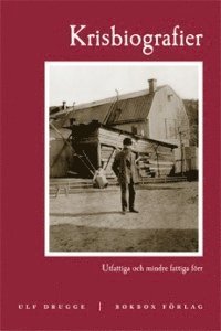 Krisbiografier: Utfattiga och mindre fattiga förr