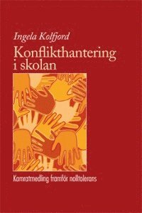 bokomslag Konflikthantering i skolan : kamratmedling framför nolltolerans
