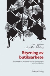 bokomslag Styrning av butiksarbete : en undersökning om livsmedelsbutiken, bensinstationen och elektronikbutiken