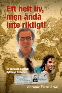 Enrique Pérez Arias - Ett helt liv, men ändå inte riktigt! : en chilensk politisk flyktings historia, Häftad