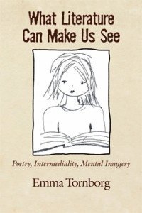 bokomslag What Literature Can Make Us See: Poetry, Intermediality, Mental Imagery