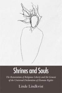 bokomslag Shrines and souls : the reinvention of religious liberty and the genesis of the universal declaration of human rights