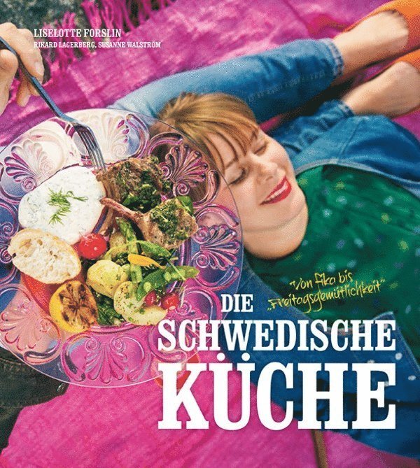Die Schwedische küche : von fika bis Freitagsgemütlichkeit