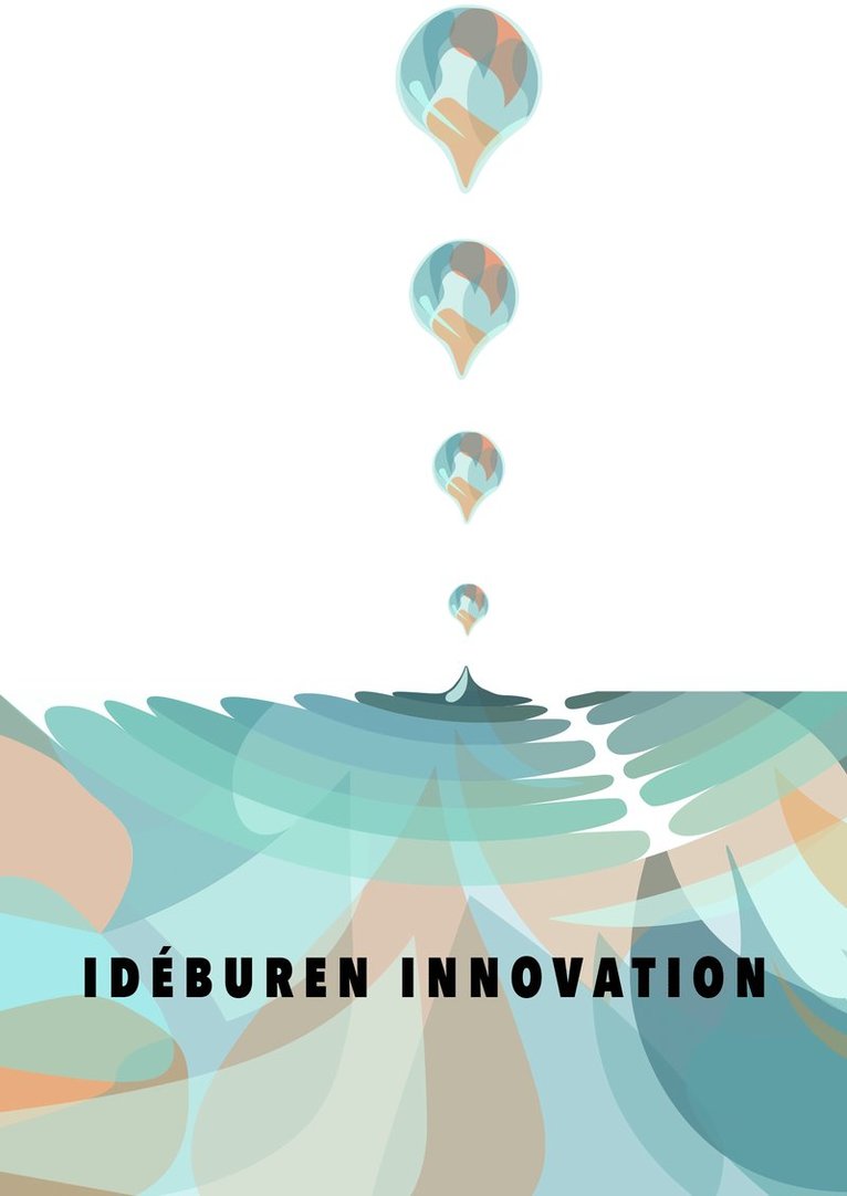 Idéburen innovation : nyskapande lösningar på organisatoriska och samhälleliga behov 1