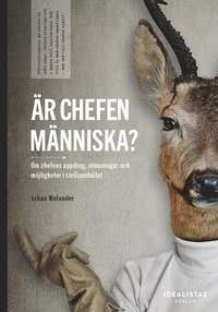 bokomslag ï¿½r chefen mï¿½nniska? Om chefens uppdrag, utmaningar och mï¿½jligheter i civilsamhï¿½llet