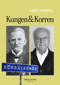 bokomslag Kungen & Korren - en bok om Rörbäcksnäs och världen