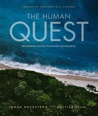 bokomslag The human quest : prospering within planetary boundaries