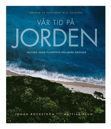 bokomslag Vår tid på jorden : välfärd inom planetens hållbara gränser