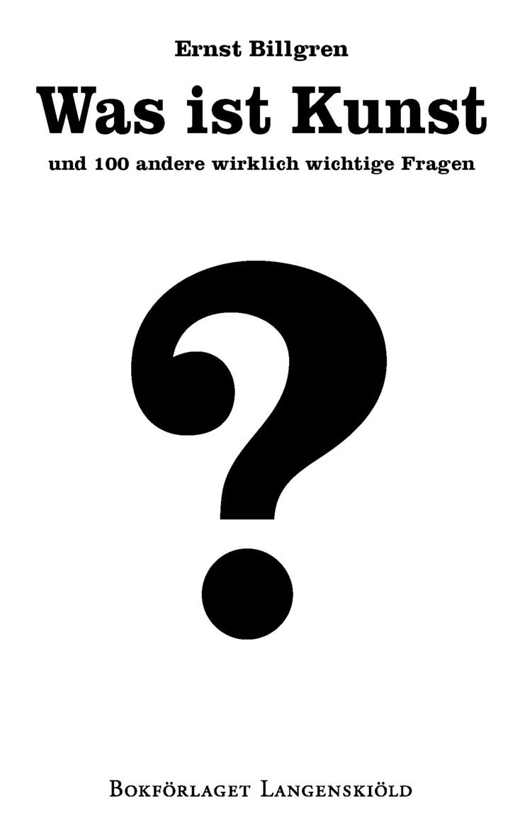 Was ist Kunst und 100 andere wirklich wichtige Fragen 1