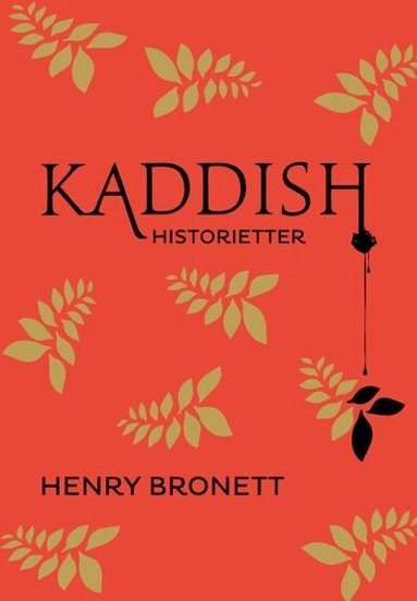 Henry Bronett - Kaddish : historietter, Inbunden