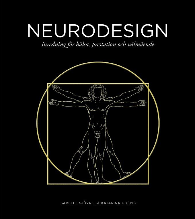 Neurodesign : inredning för hälsa, prestation och välmående