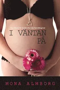 Mona Almborg - I väntan på, Kartonnage. Tillgänglighet: Lägg i varukorg