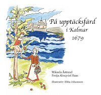 bokomslag På upptäcktsfärd i Kalmar 1679