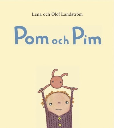 Lena Landström, Olof Landström - Pom och Pim, Inbunden