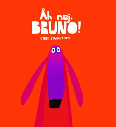 Chris Haughton - Åh nej, Bruno!, Inbunden