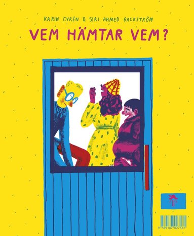 Siri Ahmed Backström, Karin Cyrén - Vem hämtar vem?, Inbunden