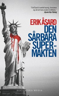 bokomslag Den sårbara supermakten : USA:s väg från John F. Kennedy till Barack Obama