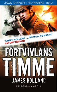 bokomslag Förtvivlans timme : Jack Tanner i Frankrike 1940
