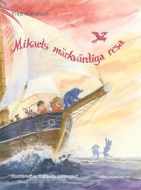 bokomslag Mikaels märkvärdiga resa