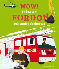 bokomslag Wow! Fakta om fordon och andra farkoster