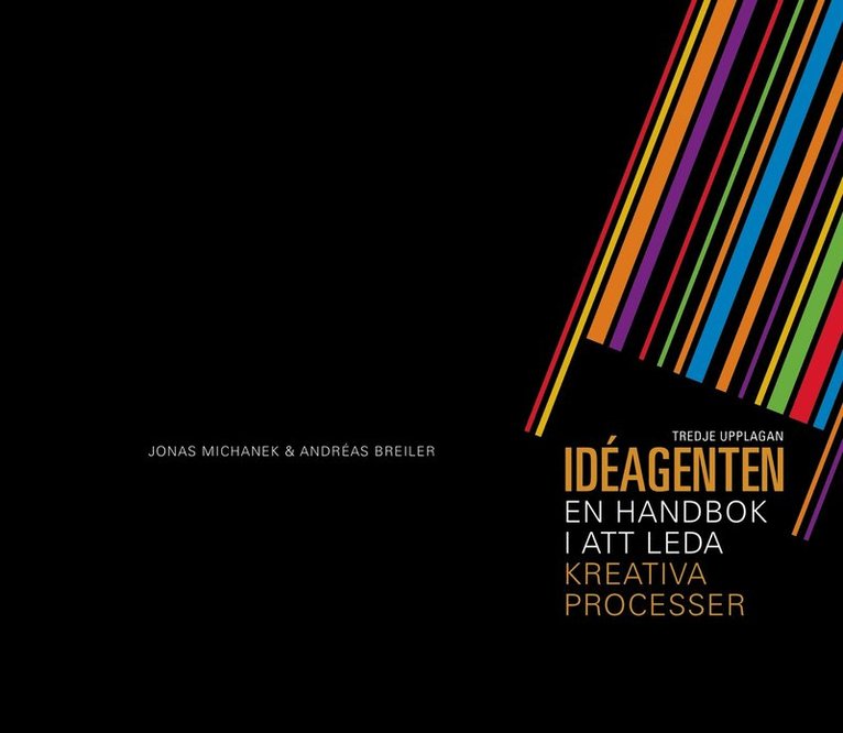 Andréas Breiler, Jonas Michanek - Idéagenten : en handbok i att leda kreativa processer, Häftad