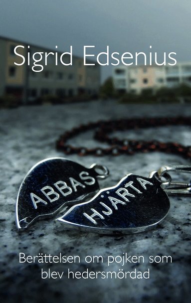 Sigrid Edsenius - Abbas hjärta : berättelsen om pojken som blev hedersmördad, Kartonnage