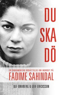 bokomslag Du ska dö : en dokumentär berättelse om mordet på Fadime Sahindal