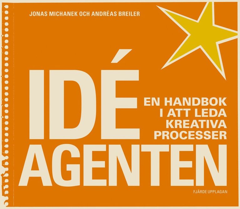 Jonas Michanek, Andreas Breiler - Idéagenten. En handbok i att leda kreativa processer, Häftad
