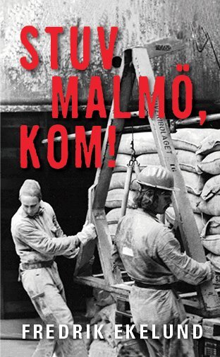 Fredrik Ekelund - Stuv Malmö, kom!, Pocket