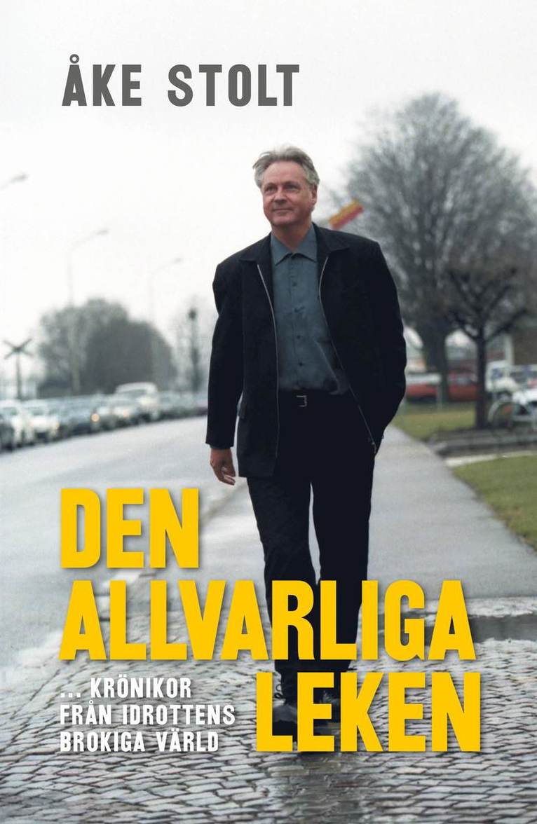 Åke Stolt - Den allvarliga leken : krönikor från idrottens brokiga värld, Kartonnage