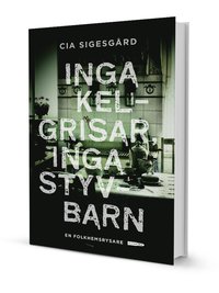 bokomslag Inga kelgrisar, inga styvbarn