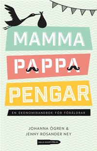 bokomslag Mamma, pappa, pengar : en ekonomihandbok för föräldrar