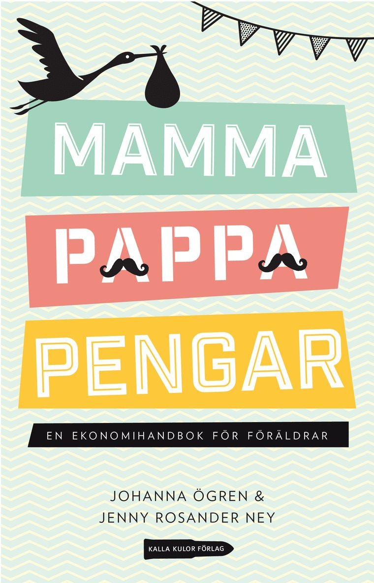 Mamma, pappa, pengar : en ekonomihandbok för föräldrar 1