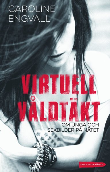 bokomslag Virtuell våldtäkt : om unga och sexbilder på nätet