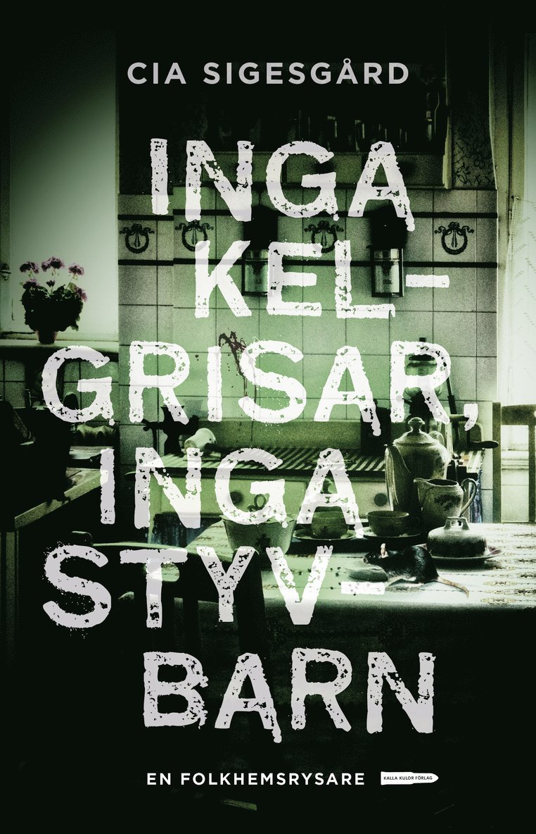 Cia Sigesgård - Inga kelgrisar, inga styvbarn, Pocket