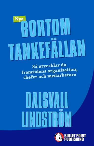 bokomslag Nya Bortom tankefällan : Så utvecklar du framtidens organisation, chefer oc